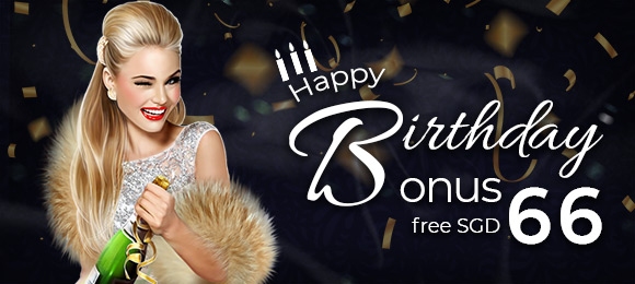 Happy Birthday Bonus SGD66